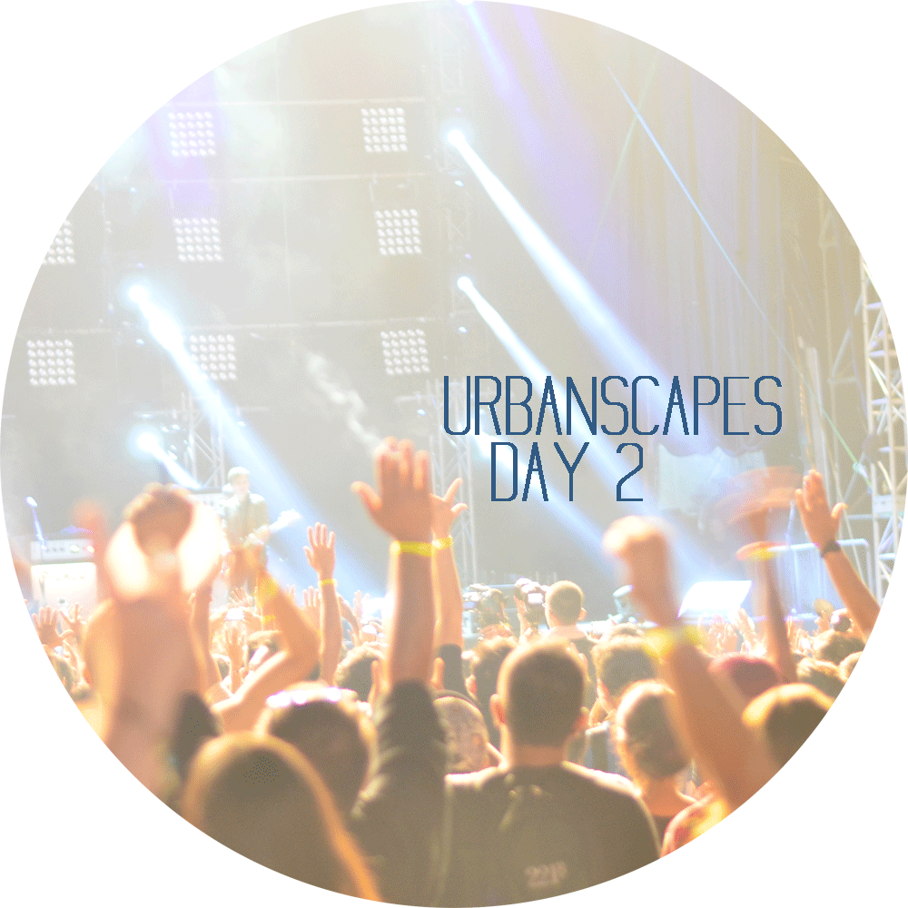 Urbanscapes Day 2