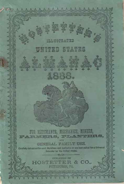 Hostetter’s Illustrated United States Almanac 1888 - Cover Published by Hostetter & Co., Pittsburgh, PA. photo HostettersIllUSAlmanac1888-Front_zps8f886112.jpg