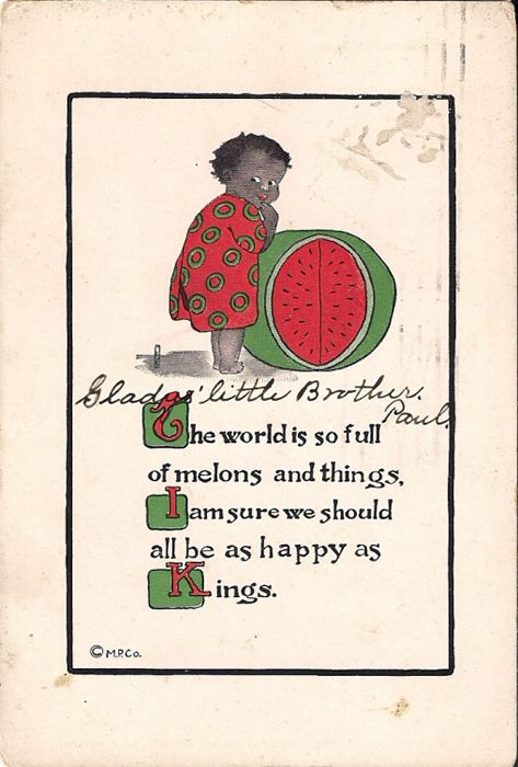 The World is so Full of Melons & Things… “Howdy Kids” Series Copyright 1911 Majestic Publishing Co. Mailed September 4, 1911 photo TheWorldIsFullofMelonsandThings_zps7796dc01.jpg