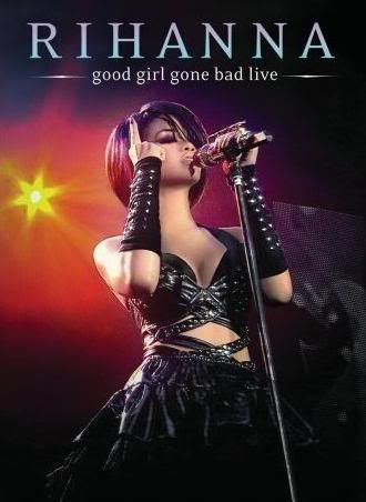 Rihanna - Good Girl Gone Bad Live (ORIGINAL) [2008 ., R'n'B, DVD9]