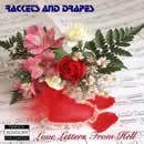 Rackets & Drapes - Love Letters form Hell [2003]