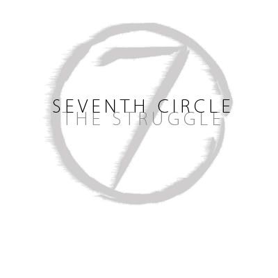 Seventh Circle - The Struggle [2008]