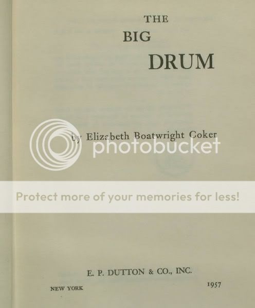 THE BIG DRUM ELIZABETH COKER 1957 HC/DJ 1st Ed  